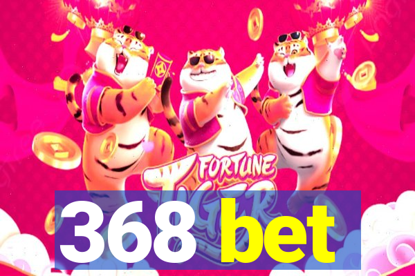 368 bet